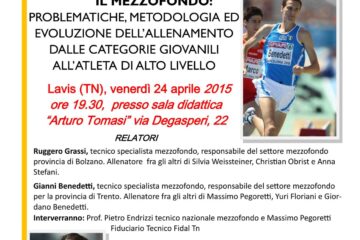 CONVEGNO TECNICO “IL MEZZOFONDO” A LAVIS oggi VENERDI 24 APRILE 2015 – chiuse le iscrizioni dei Tecnici : QUASI 70 TRA TECNICI E ADDETTI AI LAVORI, aspettiamo un numeroso pubblico CONVEGNO TECNICO “IL MEZZOFONDO” A LAVIS oggi VENERDI 24 APRILE 2015 – chiuse le iscrizioni dei Tecnici : QUASI 70 TRA TECNICI E ADDETTI AI LAVORI, aspettiamo un numeroso pubblico